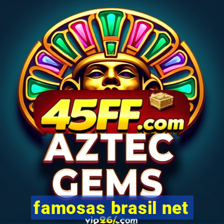 famosas brasil net